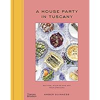 A House Party in Tuscany A House Party in Tuscany Hardcover Kindle