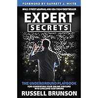 Expert Secrets: The Underground Playbook for Converting Your Online Visitors into Lifelong Custo mers Expert Secrets: The Underground Playbook for Converting Your Online Visitors into Lifelong Custo mers Audible Audiobook Paperback Kindle Hardcover