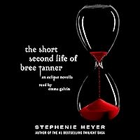The Short Second Life of Bree Tanner: An Eclipse Novella The Short Second Life of Bree Tanner: An Eclipse Novella Audible Audiobook Paperback Kindle Hardcover Audio CD