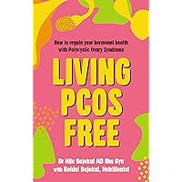 Living PCOS Free: How to Regain Your Hormonal Health with Polycystic Ovarian Syndrome Living PCOS Free: How to Regain Your Hormonal Health with Polycystic Ovarian Syndrome Paperback Kindle