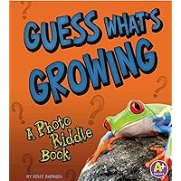 Guess What's Growing?: A Photo Riddle Book (Nature Riddles) (A+ Books) Guess What's Growing?: A Photo Riddle Book (Nature Riddles) (A+ Books) Library Binding