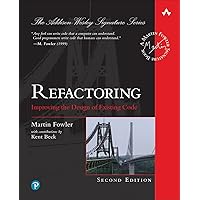 Refactoring: Improving the Design of Existing Code (2nd Edition) (Addison-Wesley Signature Series (Fowler)) Refactoring: Improving the Design of Existing Code (2nd Edition) (Addison-Wesley Signature Series (Fowler)) Hardcover Kindle