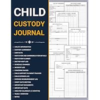 Child Custody Journal: A Complete Log Book & Planner to Empower You Through the Challenges of Co-parenting and Visitation Scheduling / Divorce Notebook
