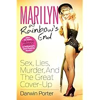 Marilyn At Rainbow's End: Sex, Lies, Murder, and the Great Cover-up Marilyn At Rainbow's End: Sex, Lies, Murder, and the Great Cover-up Kindle Paperback