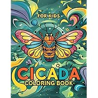 Cicada Coloring Book For Kids Cicadas Insects 17 Year Cicada Brood X Cicada Lover 2024 Entomology Book
