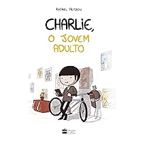 Charlie, o jovem adulto (Portuguese Edition) Charlie, o jovem adulto (Portuguese Edition) Kindle