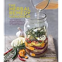 The Herbal Remedy Handbook: Treat everyday ailments naturally, from coughs & colds to anxiety & eczema (Herbal Remedies) The Herbal Remedy Handbook: Treat everyday ailments naturally, from coughs & colds to anxiety & eczema (Herbal Remedies) Kindle Hardcover