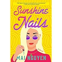 Sunshine Nails: A Novel Sunshine Nails: A Novel Hardcover Kindle Audible Audiobook Paperback Audio CD