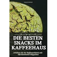 Die Besten Snacks Im Kaffeehaus (German Edition)