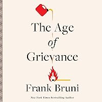 The Age of Grievance The Age of Grievance Hardcover Kindle Audible Audiobook Audio CD