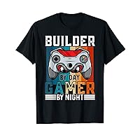 BUILDER By Day Gamer By Night Meme For Gamers T-Shirt