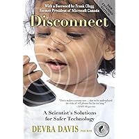 Disconnect: A scientist's solutions for safer technology Disconnect: A scientist's solutions for safer technology Paperback Kindle