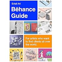 Behance Guide: For artists who want to find clients all over the world