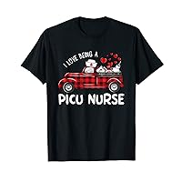 I Love Being A Picu Nurse Valentine Buffalo Plaid Truck T-Shirt