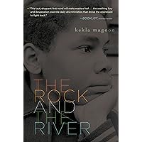 The Rock and the River (Coretta Scott King - John Steptoe Award for New Talent) The Rock and the River (Coretta Scott King - John Steptoe Award for New Talent) Paperback Kindle Hardcover Audio CD