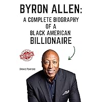 Byron Allen: A Complete Biography of a Black American Billionaire