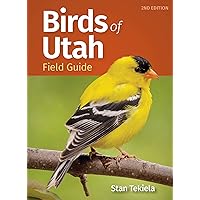Birds of Utah Field Guide (Bird Identification Guides) Birds of Utah Field Guide (Bird Identification Guides) Paperback Kindle