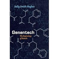 Genentech: The Beginnings of Biotech (Synthesis) Genentech: The Beginnings of Biotech (Synthesis) Paperback Kindle Audible Audiobook Hardcover Audio CD