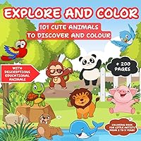Explore and Color: 101 Cute Animals to discover and color