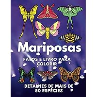 Mariposas: Fatos & Livro para Colorir: para crianças dos 2 aos 16 anos (Portuguese Edition) Mariposas: Fatos & Livro para Colorir: para crianças dos 2 aos 16 anos (Portuguese Edition) Paperback