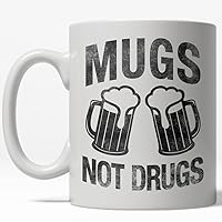 Crazy Dog T-Shirts Mugs Not Drugs Mug Funny Sarcastic Beer Drinking Coffee Cup - 11oz