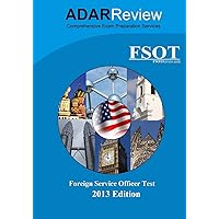 Foreign Service Officer Test (FSOT) 2013 Edition: Complete Study Guide to the Written Exam and Oral Assessment Foreign Service Officer Test (FSOT) 2013 Edition: Complete Study Guide to the Written Exam and Oral Assessment Paperback Kindle