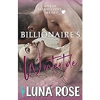 Billionaire's Wintertide: A Later in Life, Small Town Romance (Seashell Cove: Love by the Beach)
