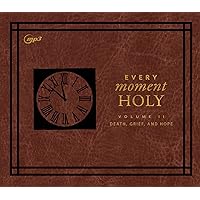 Every Moment Holy II: Volume II: Death,Grief, and Hope Every Moment Holy II: Volume II: Death,Grief, and Hope Imitation Leather Kindle Audible Audiobook Audio CD