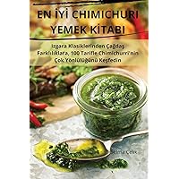 En İyİ Chimichuri Yemek Kİtabi (Turkish Edition)