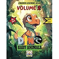 BABY ANIMAL SERIES COLORING BOOK: 30 DINO BABY ANIMAL , VOL 2: for kids age 3-9 years old (BABY ANIMAL COLORING BOOK FOR KIDS) BABY ANIMAL SERIES COLORING BOOK: 30 DINO BABY ANIMAL , VOL 2: for kids age 3-9 years old (BABY ANIMAL COLORING BOOK FOR KIDS) Paperback