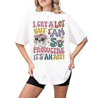 I Cry A Lot But I Am So Productive Shirt, Funny from Daughter, Cute Crying Hamster Meme, Funny Mental Health Tshirt White