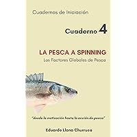 La Pesca a Spinning: Los Factores Globales de Pesca (Spanish Edition) La Pesca a Spinning: Los Factores Globales de Pesca (Spanish Edition) Kindle Paperback