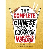 The Complete Chinese Takeout Cookbook: Over 200 Takeout Favorites to Make at Home The Complete Chinese Takeout Cookbook: Over 200 Takeout Favorites to Make at Home Hardcover Kindle