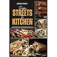 From Streets To Kitchen: Mastering Shawarma with Step-by-Step Recipes and Techniques for Both Novice and Experienced Home Chefs (Kitchen Alchemy Series) From Streets To Kitchen: Mastering Shawarma with Step-by-Step Recipes and Techniques for Both Novice and Experienced Home Chefs (Kitchen Alchemy Series) Paperback Kindle