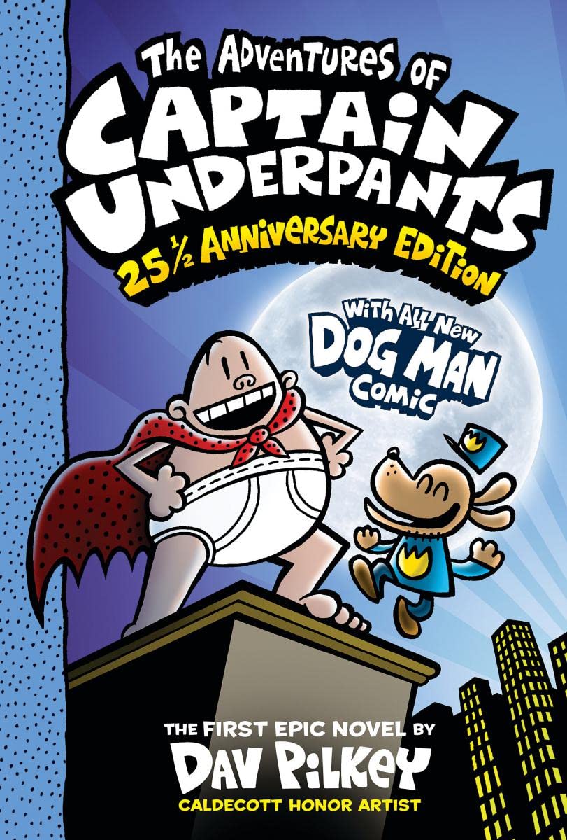 The Adventures of Captain Underpants: 25th and a Half Anniversary Edition (Captain Underpants 1) (Color Edition)