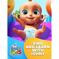 Sing and Learn with Johny - LooLoo Kids