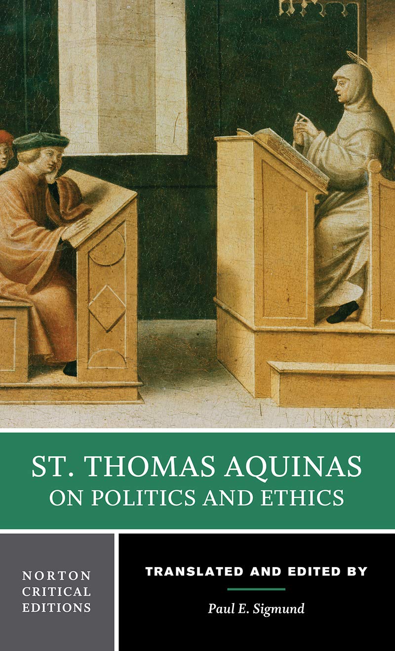 St. Thomas Aquinas on Politics and Ethics: A Norton Critical Edition (Norton Critical Editions)