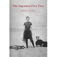 The Japanese Fire Tree (raindrips to Rethfernhim) The Japanese Fire Tree (raindrips to Rethfernhim) Paperback