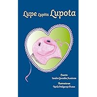 Lupe Lupita Lupota (Spanish Edition) Lupe Lupita Lupota (Spanish Edition) Kindle Paperback