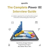 The Complete Power BI Interview Guide: A modern approach to acing the data analyst interview and landing your dream job The Complete Power BI Interview Guide: A modern approach to acing the data analyst interview and landing your dream job Kindle Paperback