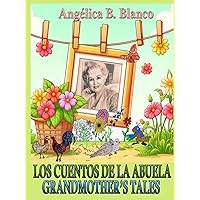 Los Cuentos de la Abuela: Grandmother's Tales (Spanish Edition)