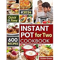 Instant Pot For Two Cookbook: 600 Quick & Easy Instant Pot Recipes (pressure cooker recipes) Instant Pot For Two Cookbook: 600 Quick & Easy Instant Pot Recipes (pressure cooker recipes) Paperback Spiral-bound