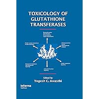 Toxicology of Glutathione Transferases Toxicology of Glutathione Transferases Hardcover Paperback