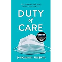 Duty of Care: One NHS Doctor’s Story of Courage and Compassion on the COVID-19 Frontline Duty of Care: One NHS Doctor’s Story of Courage and Compassion on the COVID-19 Frontline Paperback Audible Audiobook