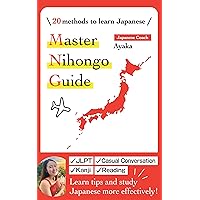 Master Nihongo Guide: 20 methods to learn Japanese (Japanese Edition)
