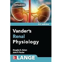 Vanders Renal Physiology, Ninth Edition Vanders Renal Physiology, Ninth Edition Paperback Kindle