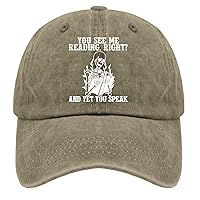 You See Me Reading Right and Yet You Speak Hats for Women Baseball Cap Low Profile Washed Running