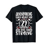 Annoying Each Other for 29 Years - 29th Wedding Anniversary T-Shirt