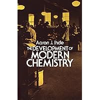 The Development of Modern Chemistry (Dover Books on Chemistry) The Development of Modern Chemistry (Dover Books on Chemistry) Paperback Hardcover Textbook Binding
