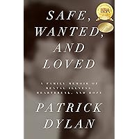 Safe, Wanted, and Loved: A Family Memoir of Mental Illness, Heartbreak, and Hope Safe, Wanted, and Loved: A Family Memoir of Mental Illness, Heartbreak, and Hope Kindle Audible Audiobook Paperback Hardcover